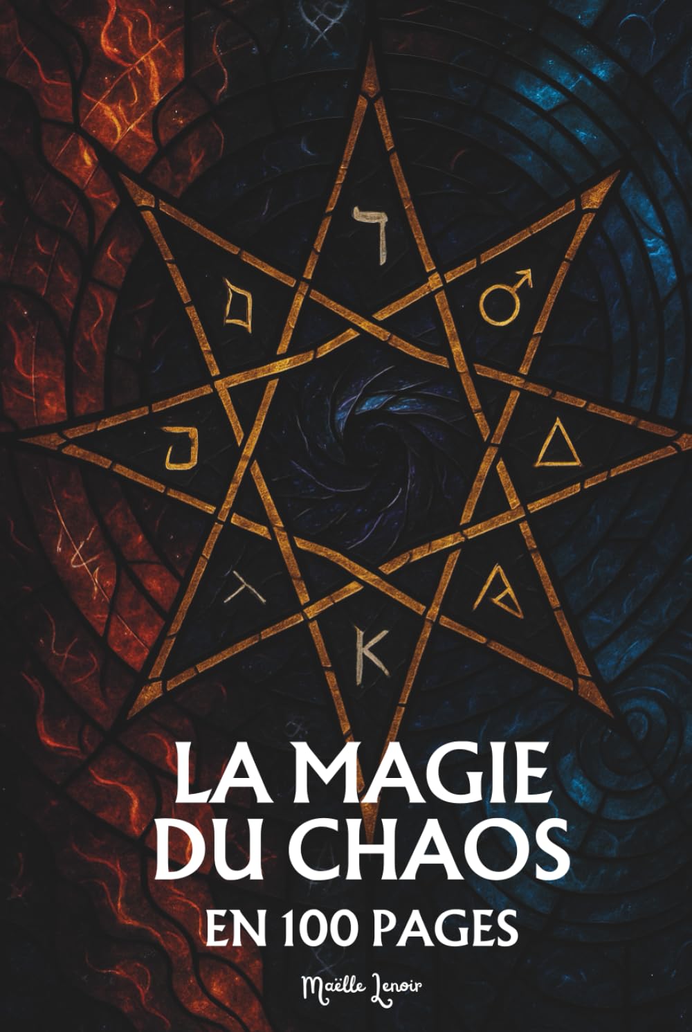 La Magie du Chaos: Les principes fondamentaux en 100 pages