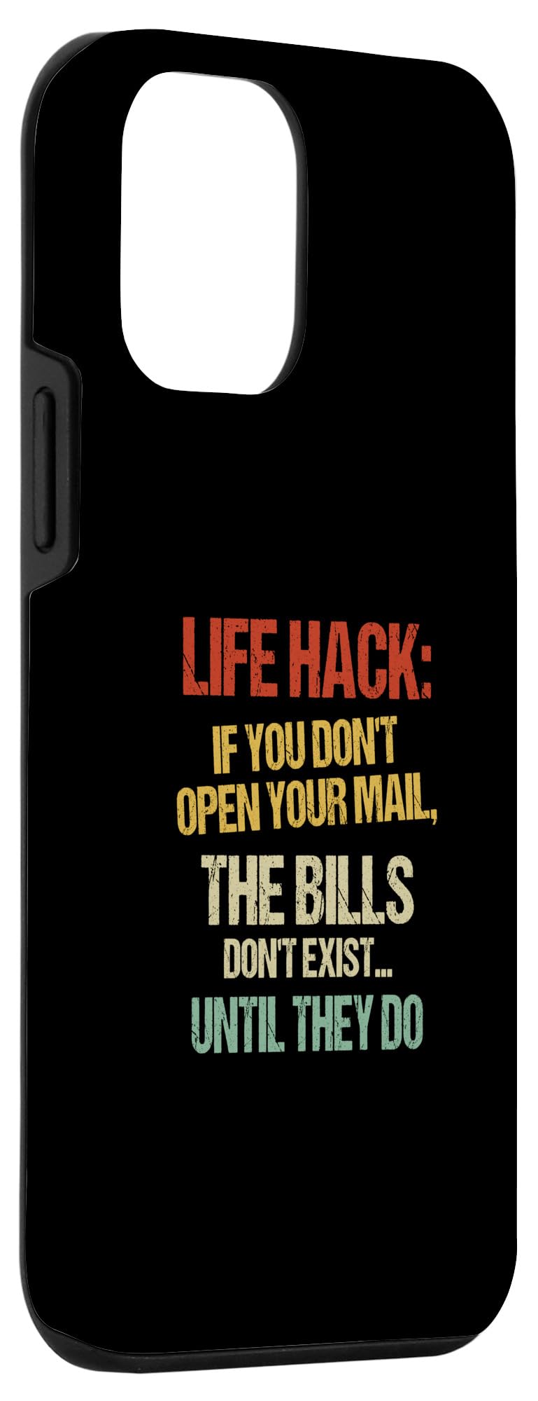 iPhone 12 mini If You Don't Open Mail The Bills Don't Exist Funny Life Hack Case - Image 3