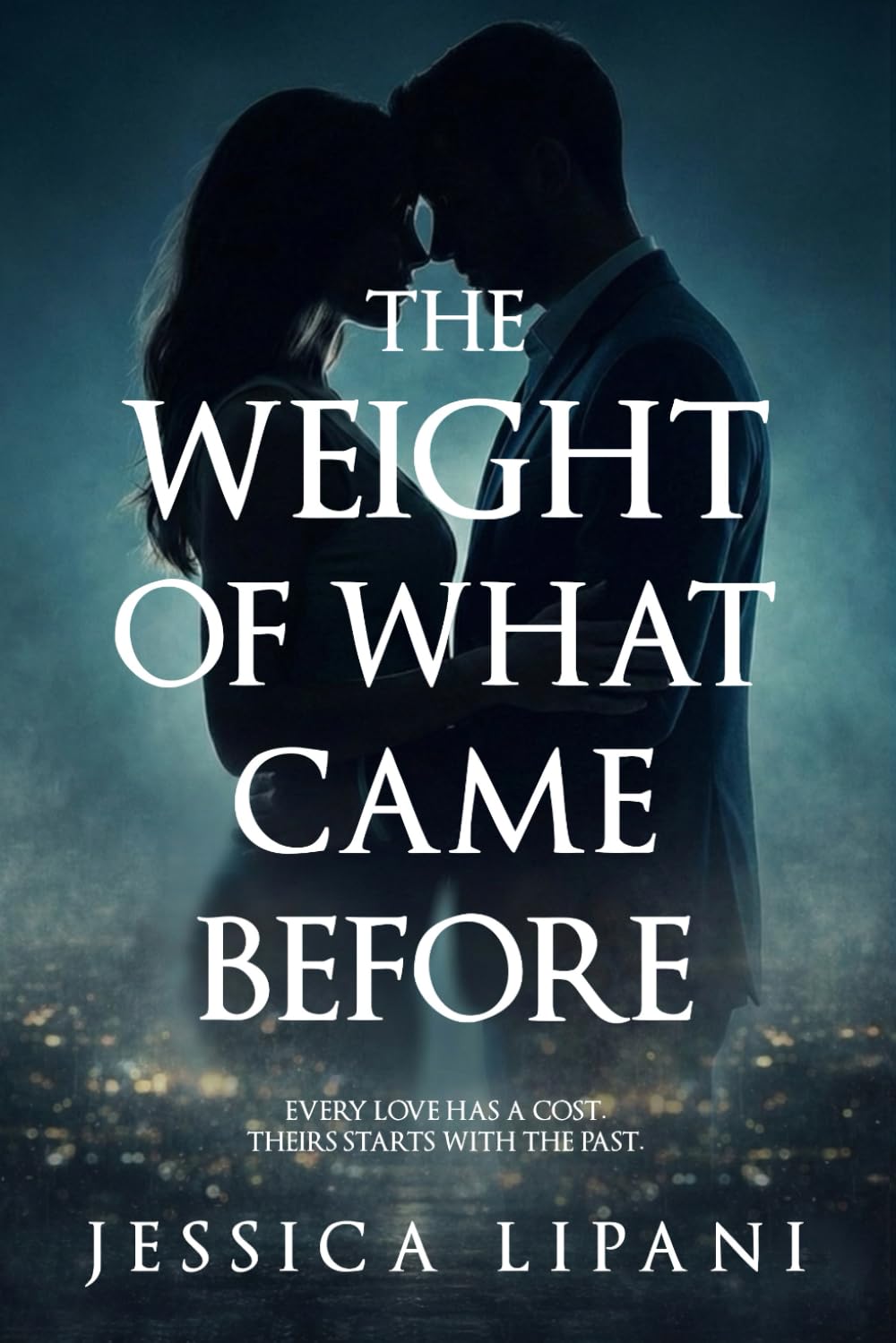 The Weight of What Came Before (The Things That Shape Us Series)