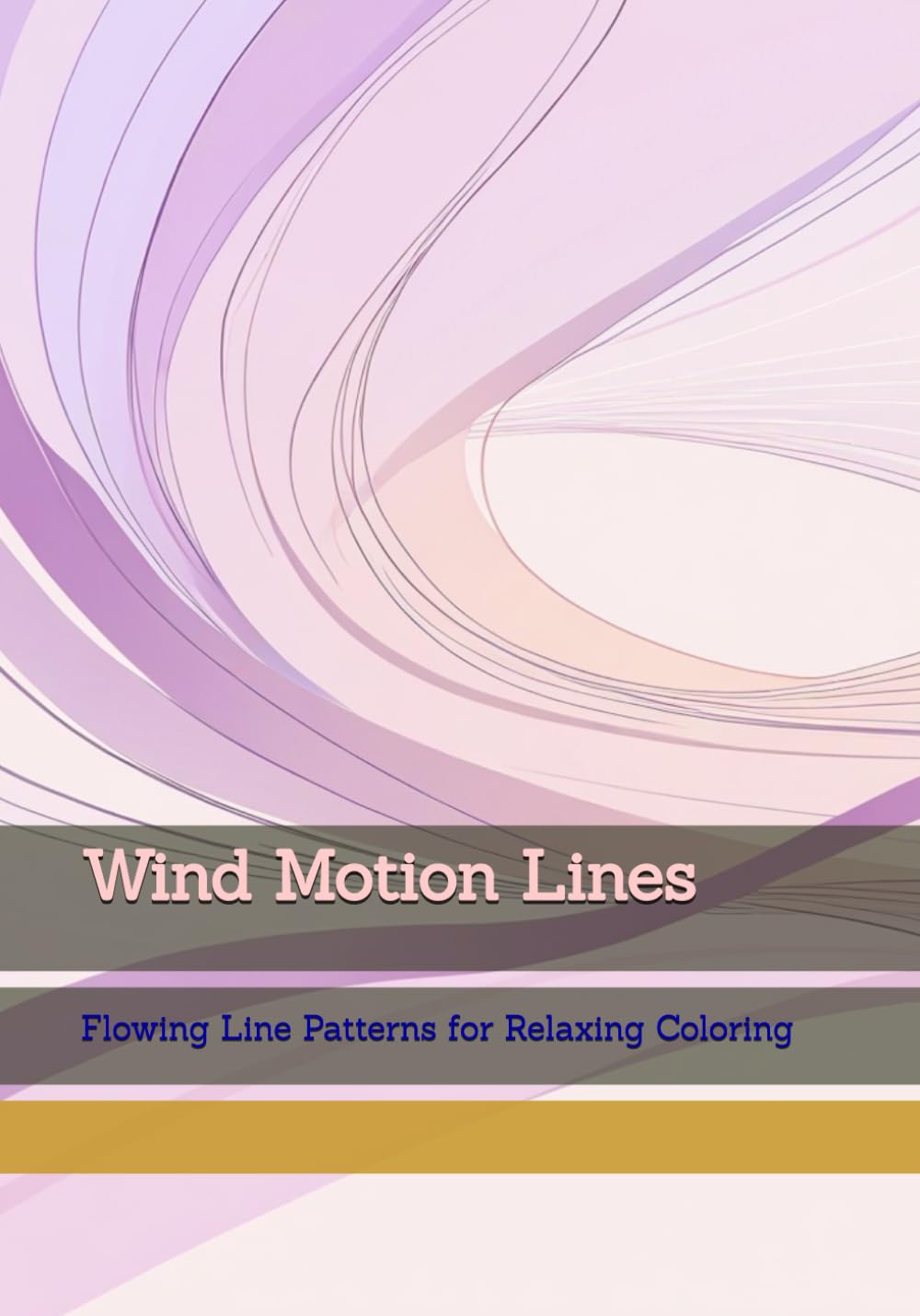 Wind Motion Lines: Flowing Line Patterns for Relaxing Coloring (Calm Line Patterns)