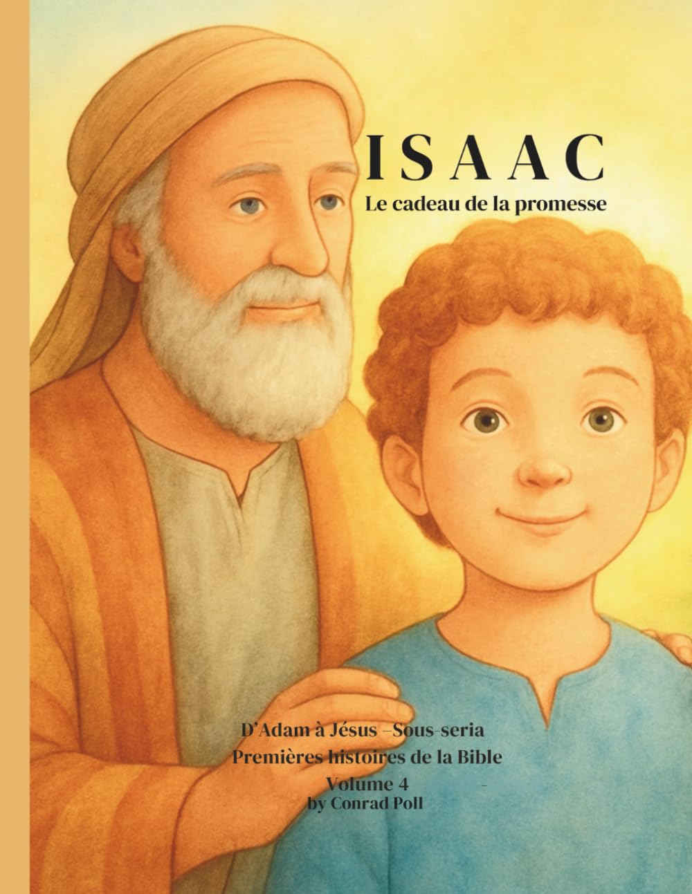 ISAAC Le cadeau de la promesse: Le cadeau de la promesse