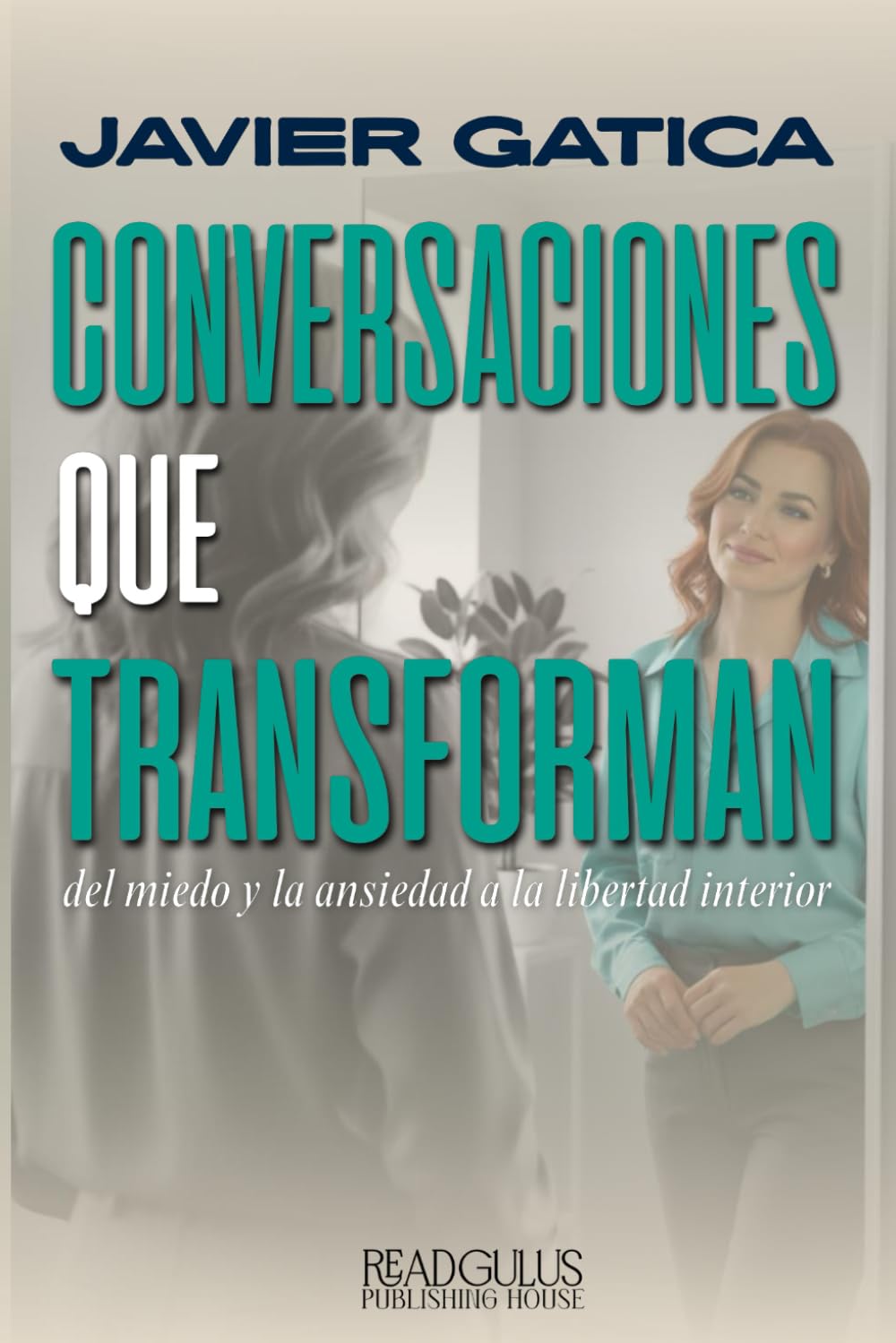 Conversaciones que Transforman: Del miedo y la ansiedad a la libertad interior