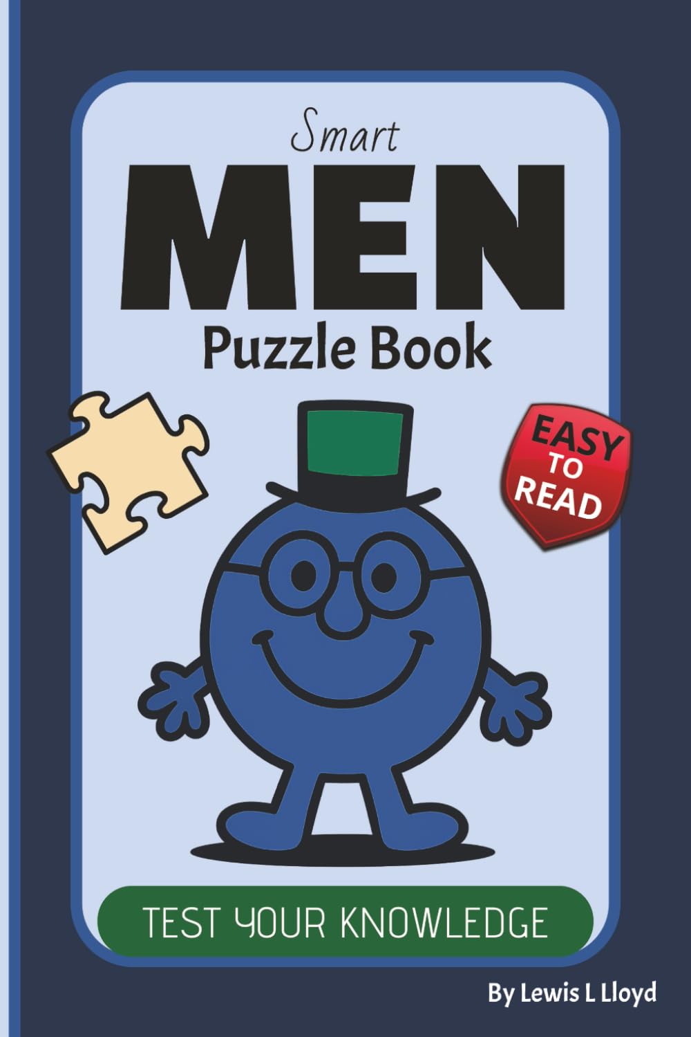 Smart MEN Puzzle Book: Word Searches, Crosswords, Sudoku & Mazes for Grandads, Dads, Sons & Brothers (SmArT Puzzle Books)