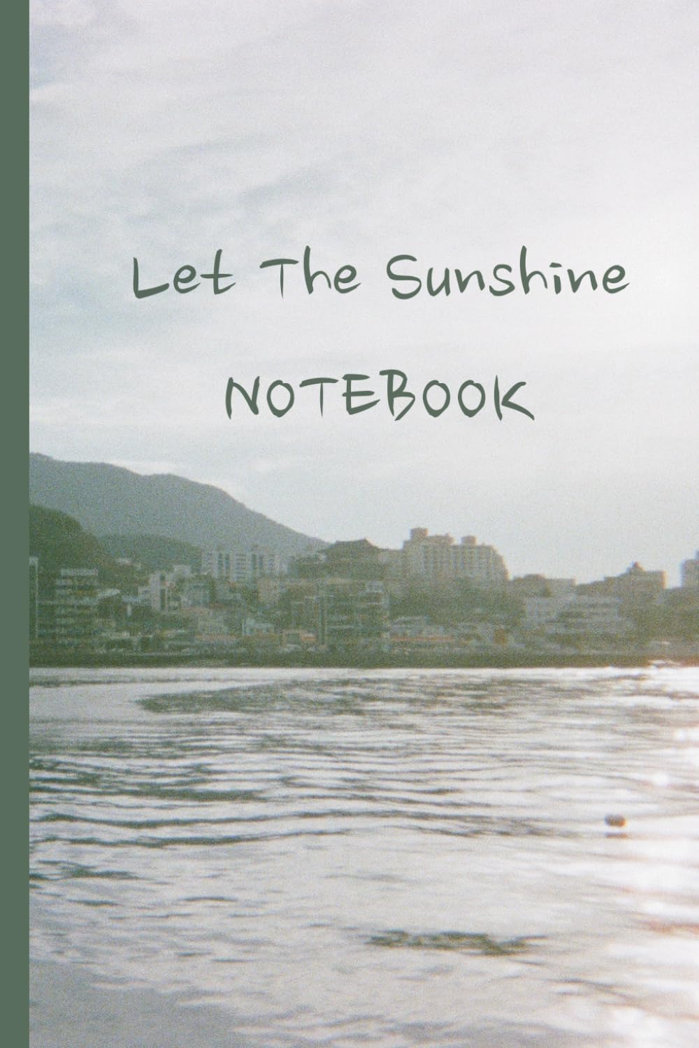 Let The Sunshine Notebook