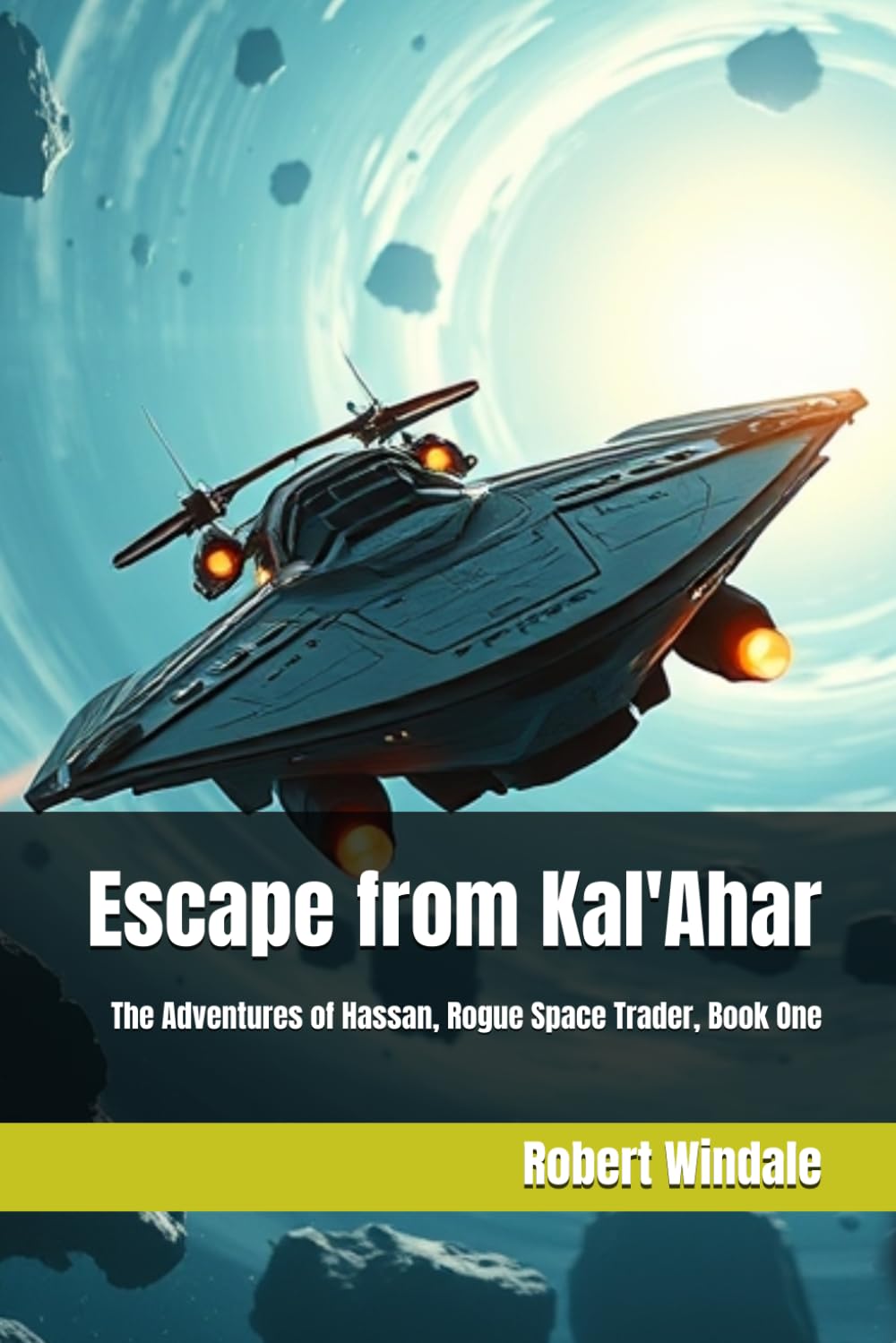 Escape from Kal'Ahar: The Adventures of Hassan, Rogue Space Trader, Book One