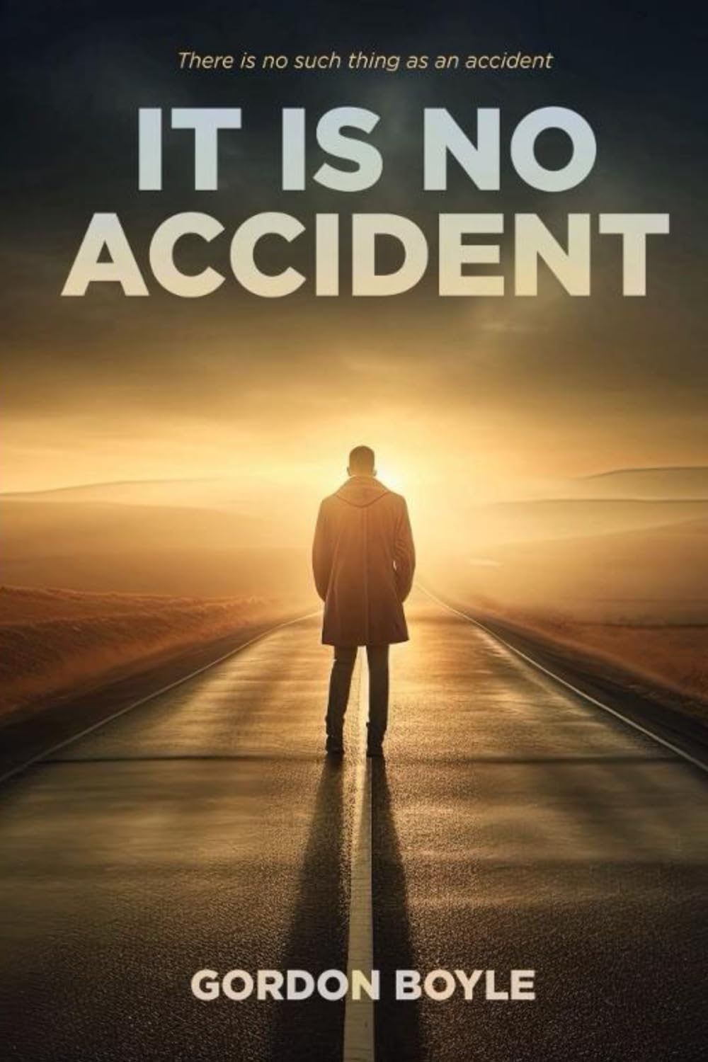 IT IS NO ACCIDENT: There is no such thing as an accident