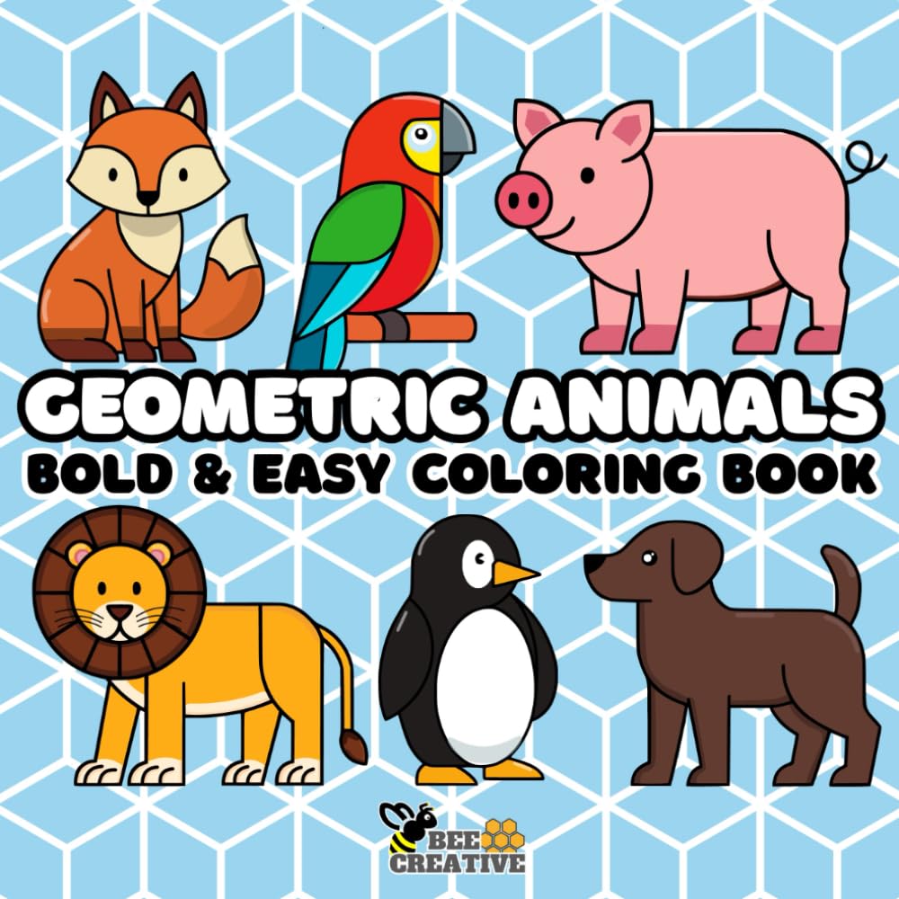 Geometric Animals: Bold & Easy Coloring Book for Adults and Teens featuring 40+ geometric animal scenes (Bold & Easy Coloring Books)