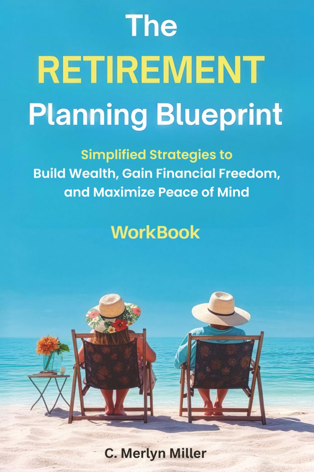 The Retirement Planning Blueprint: Workbook