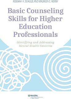 Basic Counseling Skills for Higher Education Professionals: Identifying and Addressing Mental Health Concerns