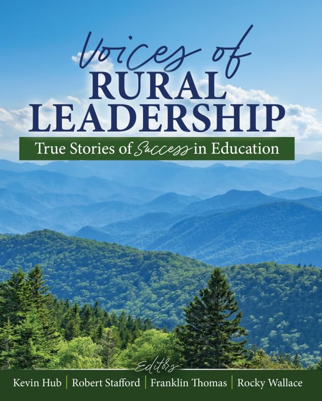 Voices of Rural Leadership: True Stories of Success in Education      Paperback – November 7, 2025