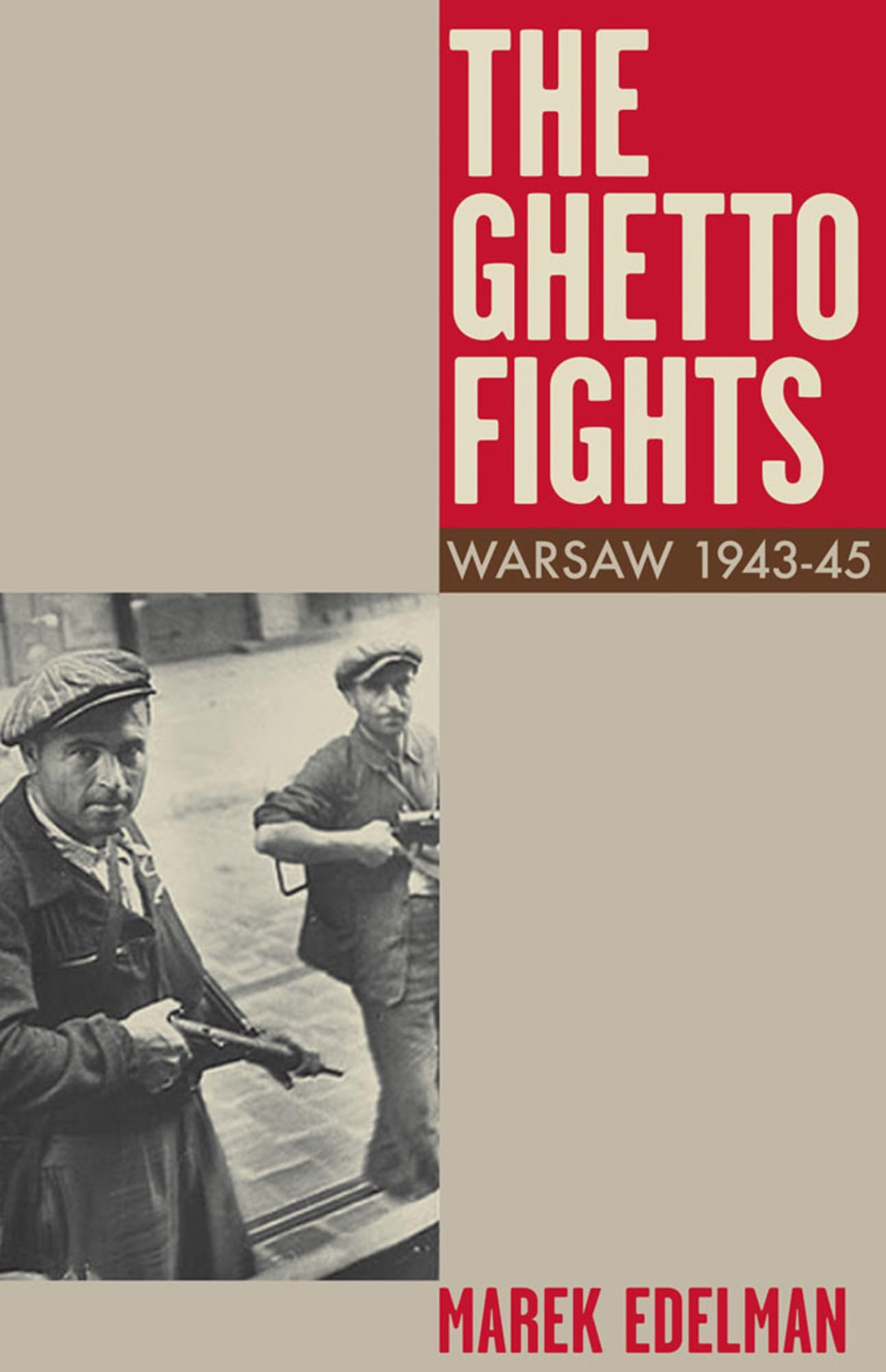 Ghetto Fights, The : Warsaw 1943-45