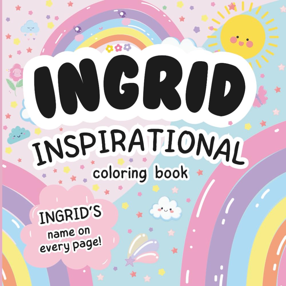 Ingrid Inspirational Coloring Book: Personalized Just for Ingrid – Ingrid's Name Appears on Every Coloring Page