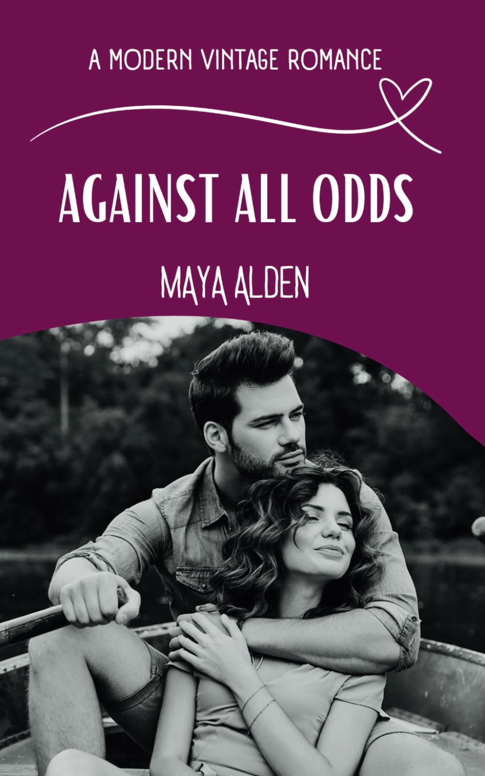 Against All Odds: A Second Chance At Love Story (A Modern Vintage Romance)