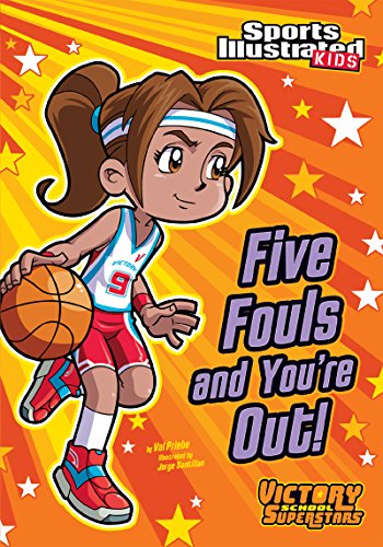 Five Fouls and You're Out! (Sports Illustrated Kids Victory School Superstars)