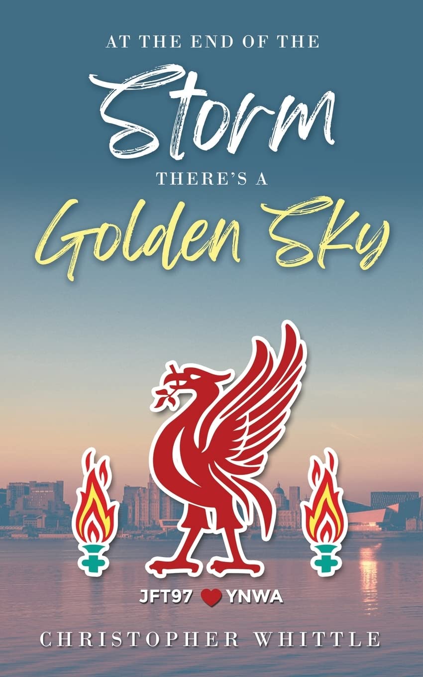 At the End of the Storm There’s a Golden Sky: Whittle, Christopher ...