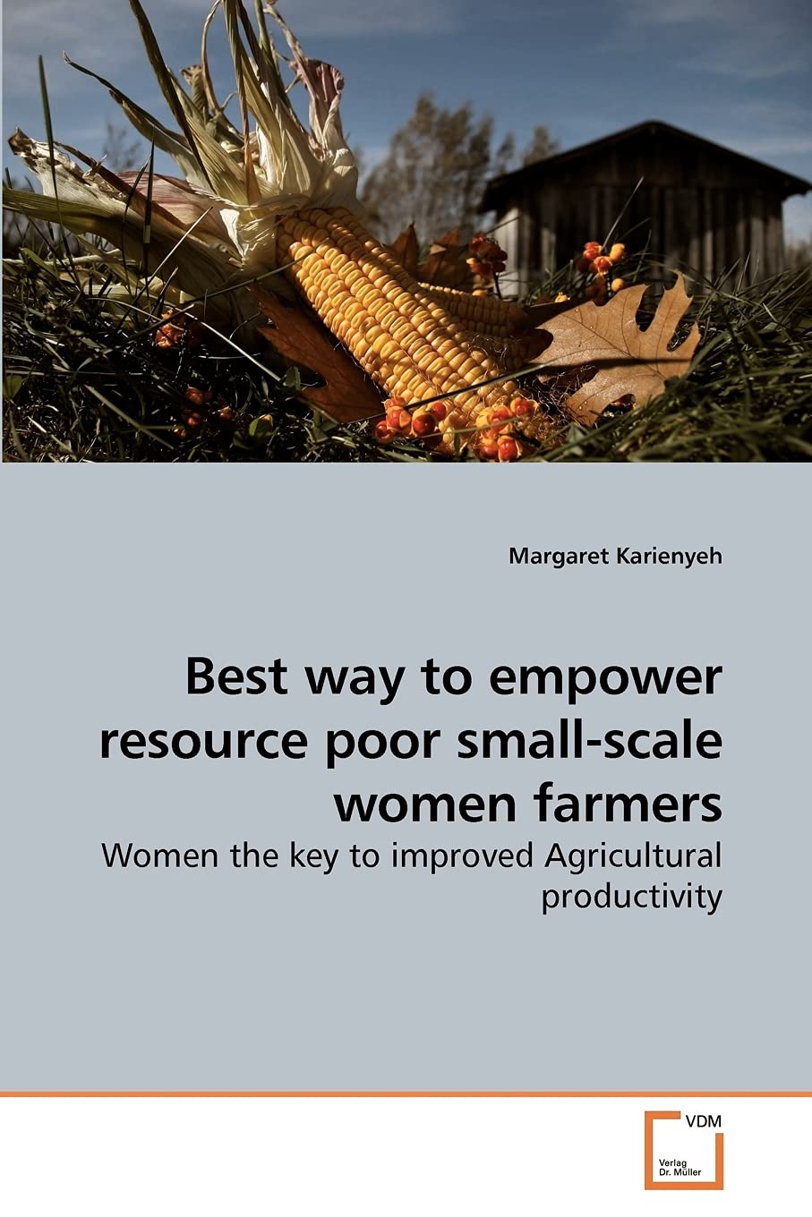 Best way to empower resource poor small-scale women farmers: Women the key to improved Agricultural productivity