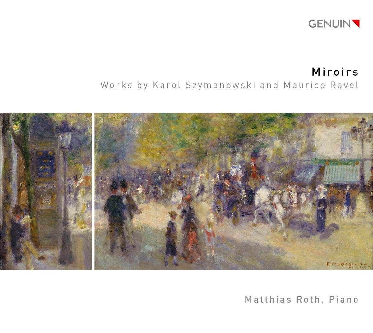Miroirs: Works by Karol Szymanowski and Maurice Ravel