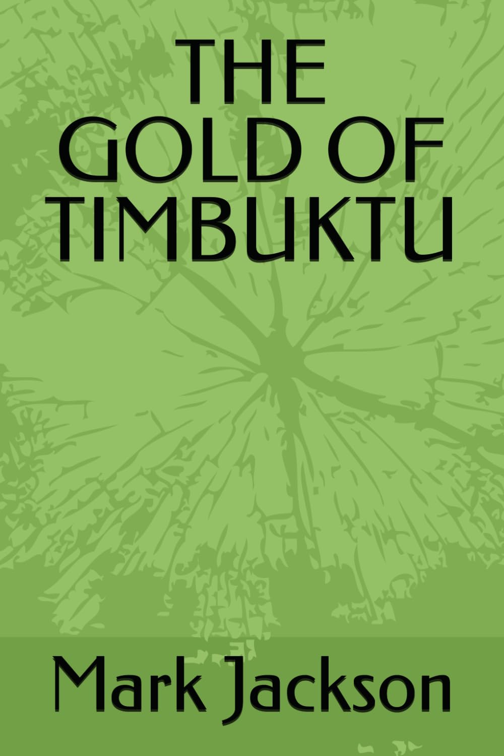 THE GOLD OF TIMBUKTU
