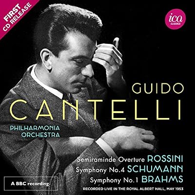 ROSSINI: SEMIRAMIDE OVERTURE - R. SCHUMANN: SYMPHONY NO. 4 - BRAHMS: SYMPHONY NO. 1