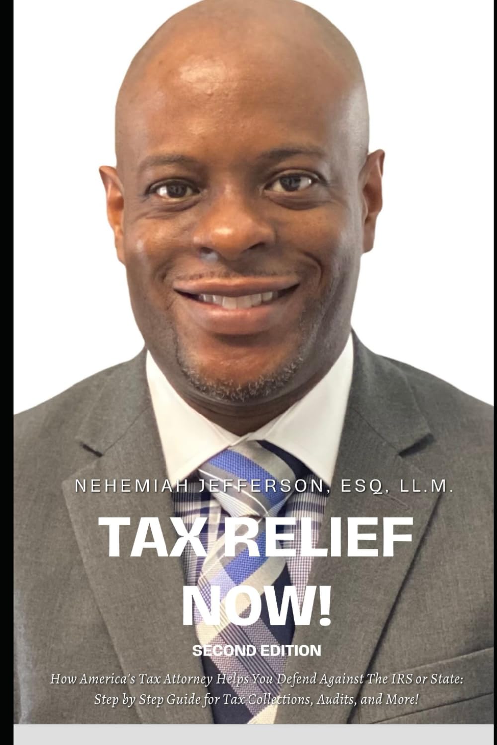 Tax Relief Now!: How America’s Tax Attorney Helps You Defend Against The IRS or State 2ND EDITION - Image 1 of 2
