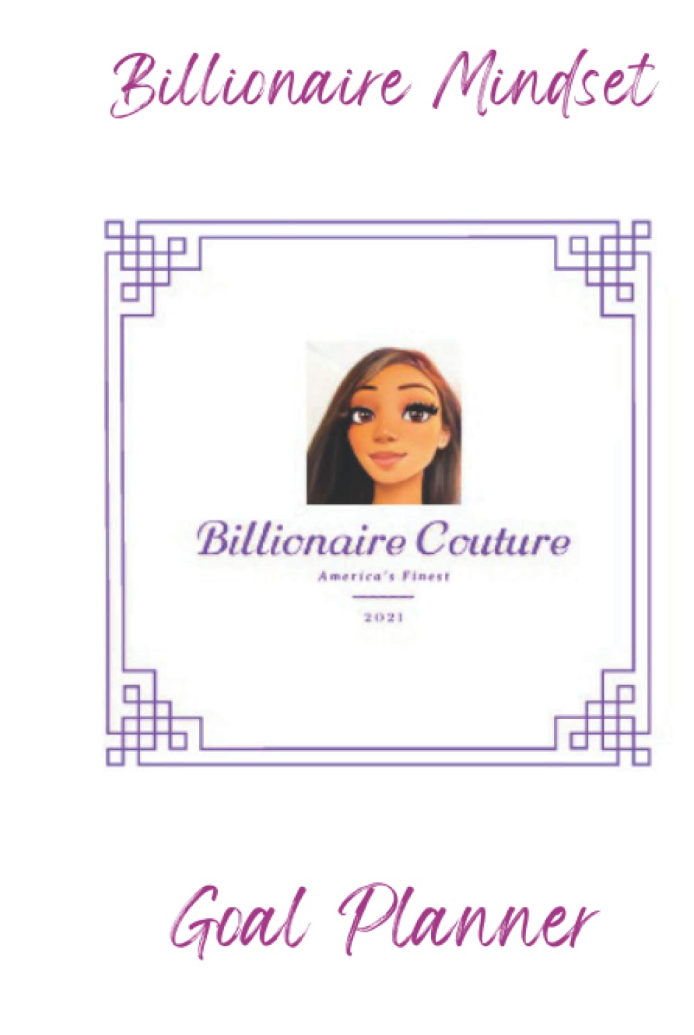 Billionaire Mindset Goal Planner: Billionaire Couture