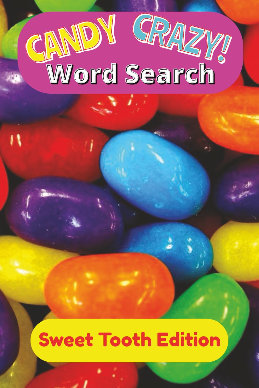 Candy Crazy Word Search: Sweet Tooth Edition