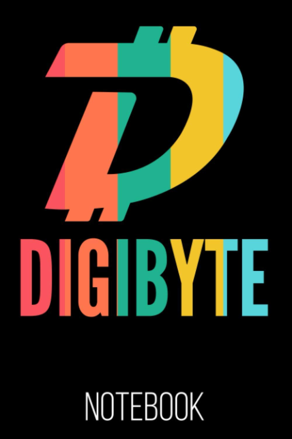 Digibyte DGB Blank Notebook: 120 Lined Pages 6x9 Notebook: Digibyte DGB Cryptocurrency Paperback Blank Gift Book | Crypto Password Journal | Password Manager | Gift (Volume 5)