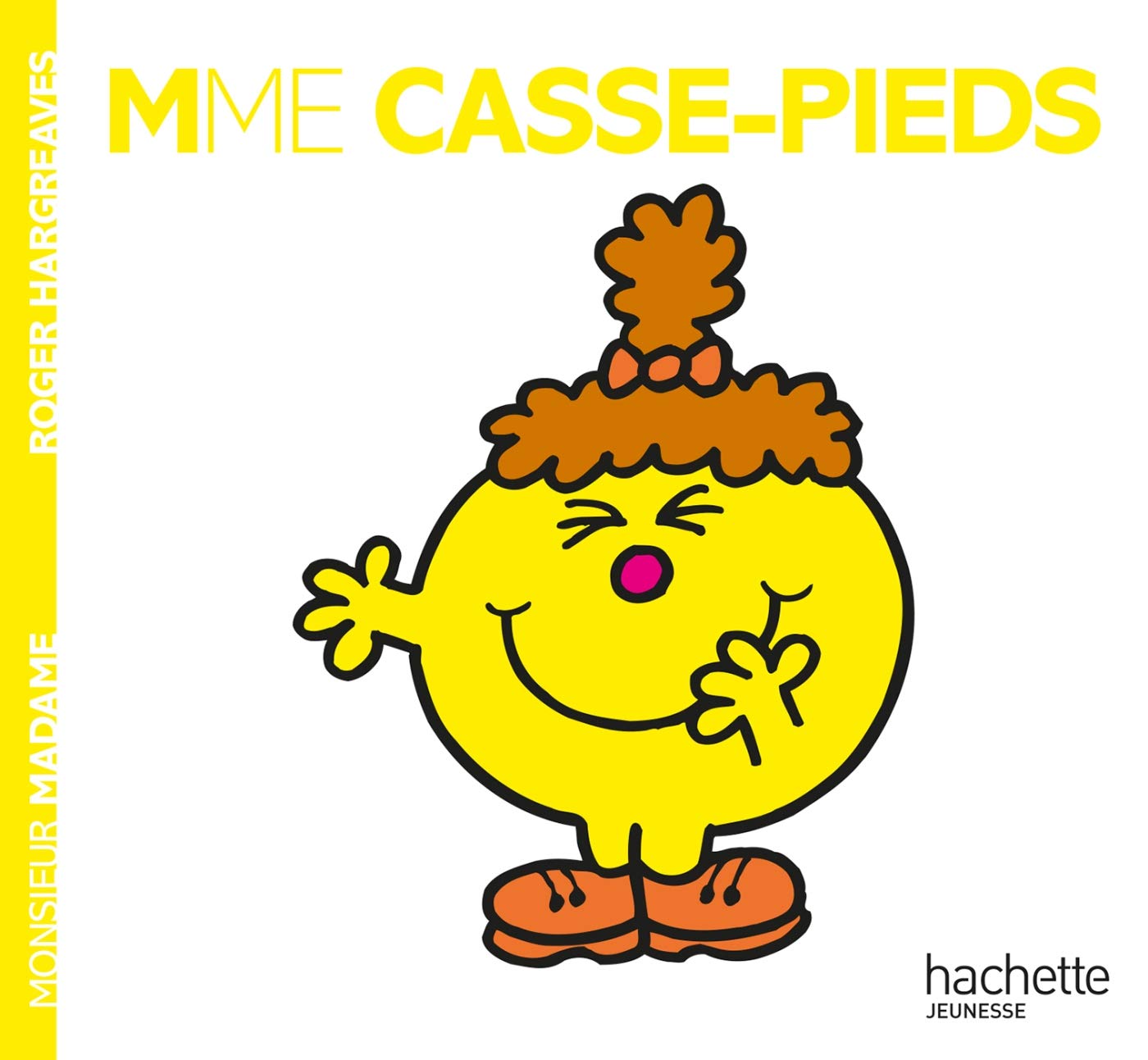 Collection Monsieur Madame (Mr Men & Little Miss): Mme Casse-Pieds