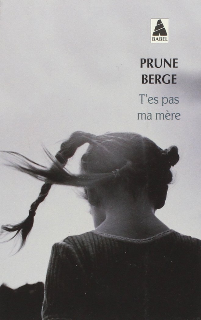 T'es pas ma mère (Babel)