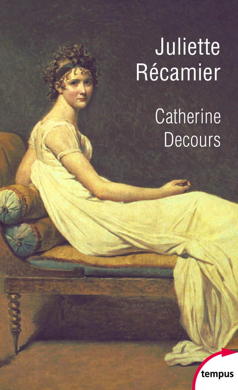 Juliette Recamier. L'Art de la Séduction