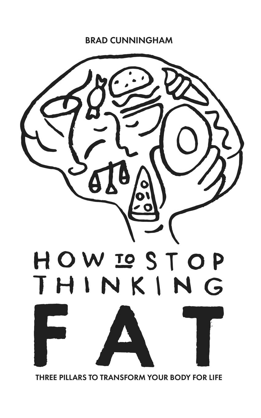 Buy How to Stop Thinking Fat: Three Pillars to Transform Your Body for Life — BookShops.in