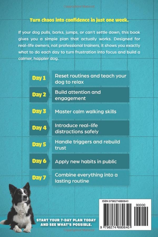 7-Day Positive Dog Training Build Calm and Confidence in High-Energy Reactive Dogs - A Step-by-Step Guide
