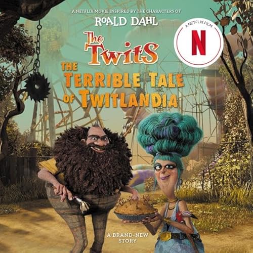 The Twits: The Terrible Tale of Twitlandia Audiolivro Por Sam Hay, Roald Dahl capa