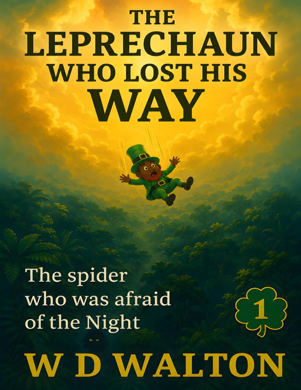 The Leprechaun Who Lost His Way: The Spider who was afraid of the Night