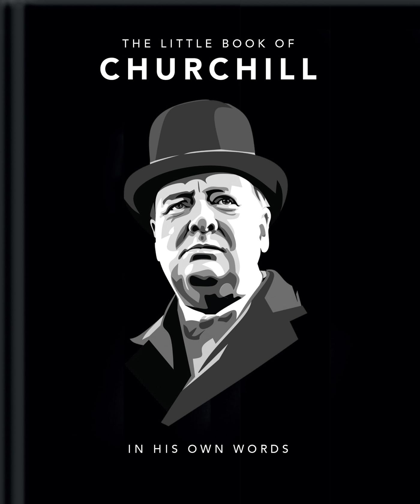 The Little Book of Churchill: In His Own Words: 3,Orange Hippo!