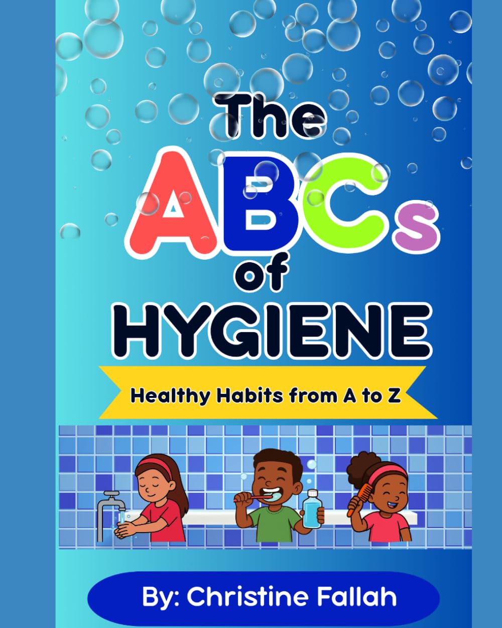 Healthy Habits from A to Z: An ABC Book About Staying Clean and Healthy