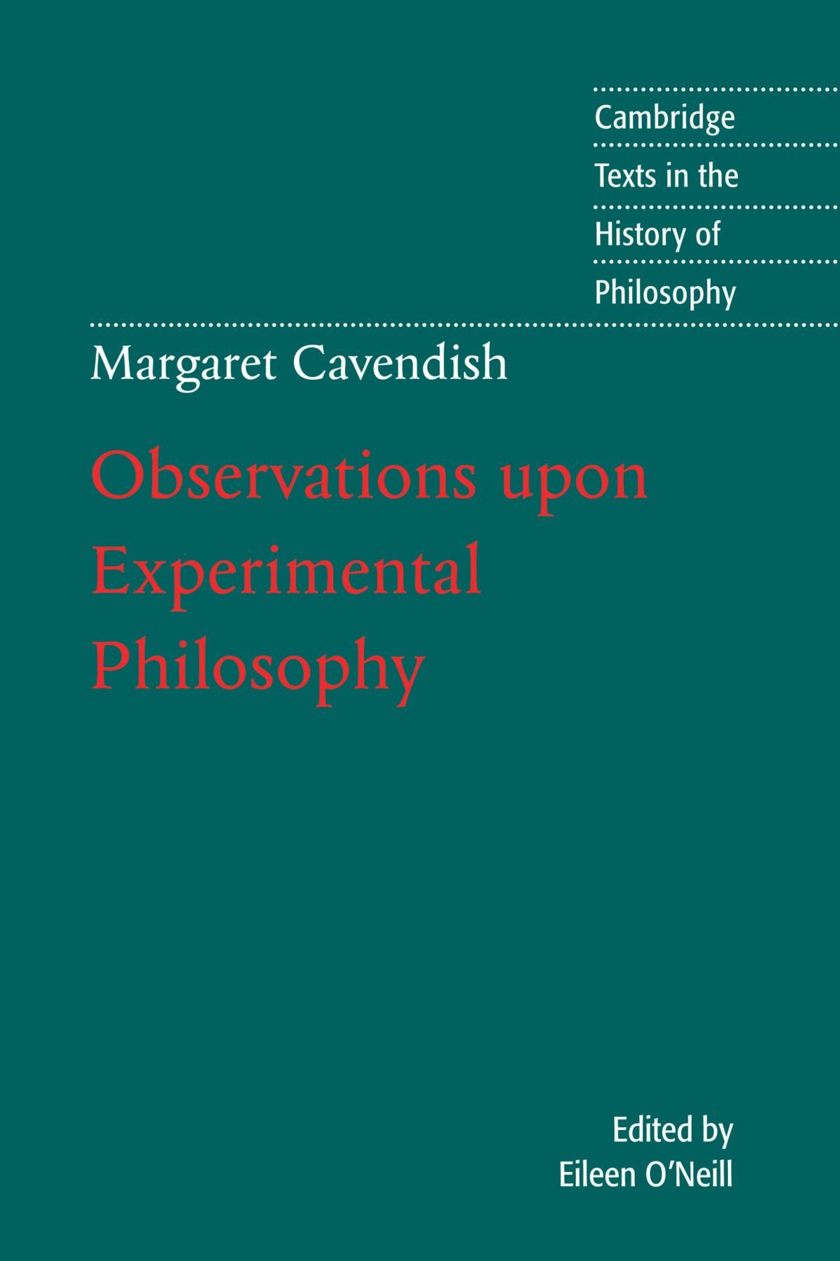 Margaret Cavendish: Observations Upon Experimental Philosophy (Cambridge Texts in the History of Philosophy)