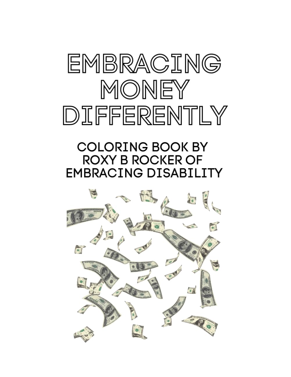 Embracing Money differently coloring book: A coloring book supports Embracing Disability