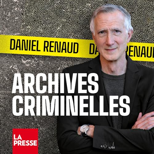 『Archives criminelles avec Daniel Renaud』のカバーアート