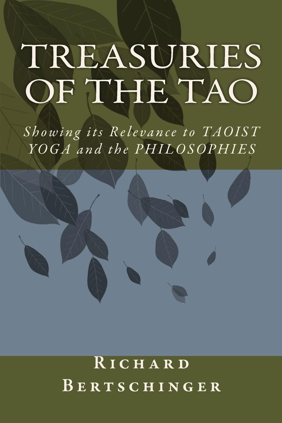 Treasuries of the Tao: A Translation of the TAO-TE CHING with Chinese Commentaries revealing a relevance to Taoist Yoga and its Philosophies: Volume 3 (A Taoist Read)