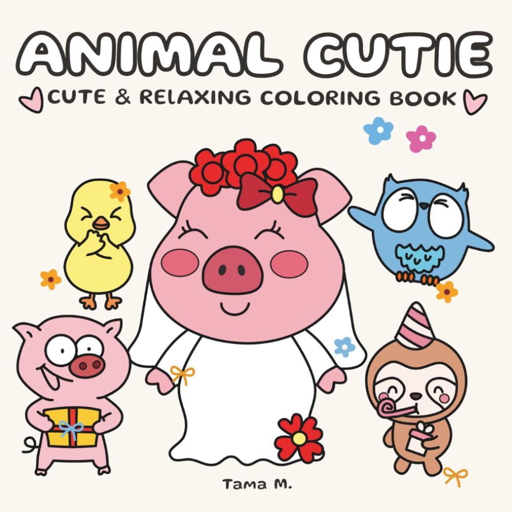 Animal Cutie: Cute and Relaxing Coloring Book for Adults, Teens and Women Featuring Adorable Animal Celebrations