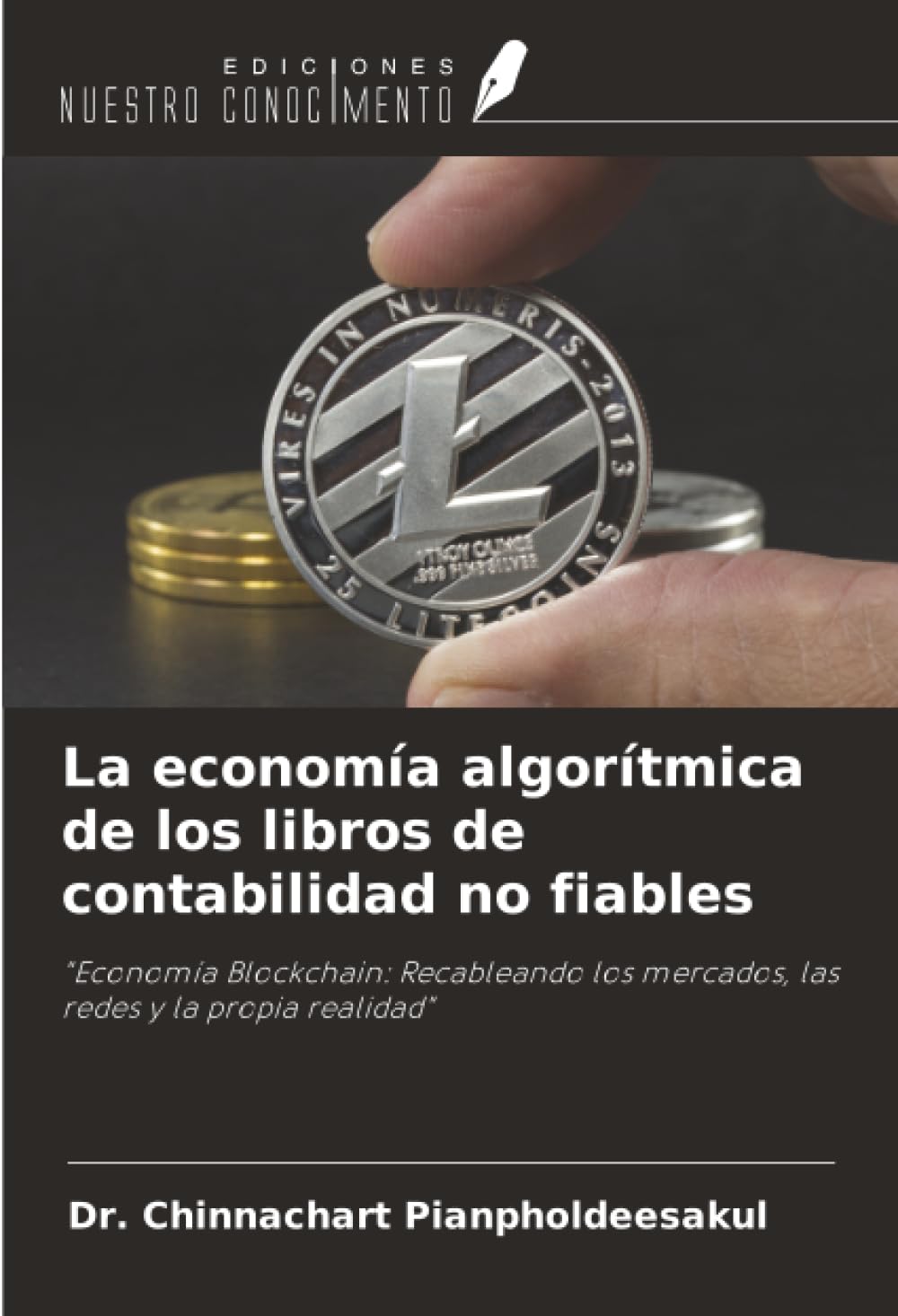 La economía algorítmica de los libros de contabilidad no fiables: "Economía Blockchain: Recableando los mercados, las redes y la propia realidad"