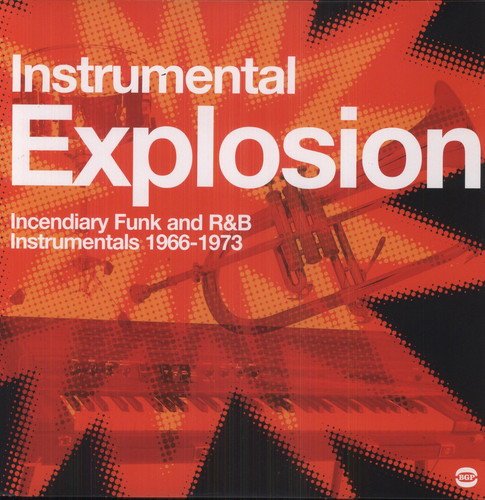 Instrumental Explosion-Incendiary Funk & R&B 1966- [Vinilo]