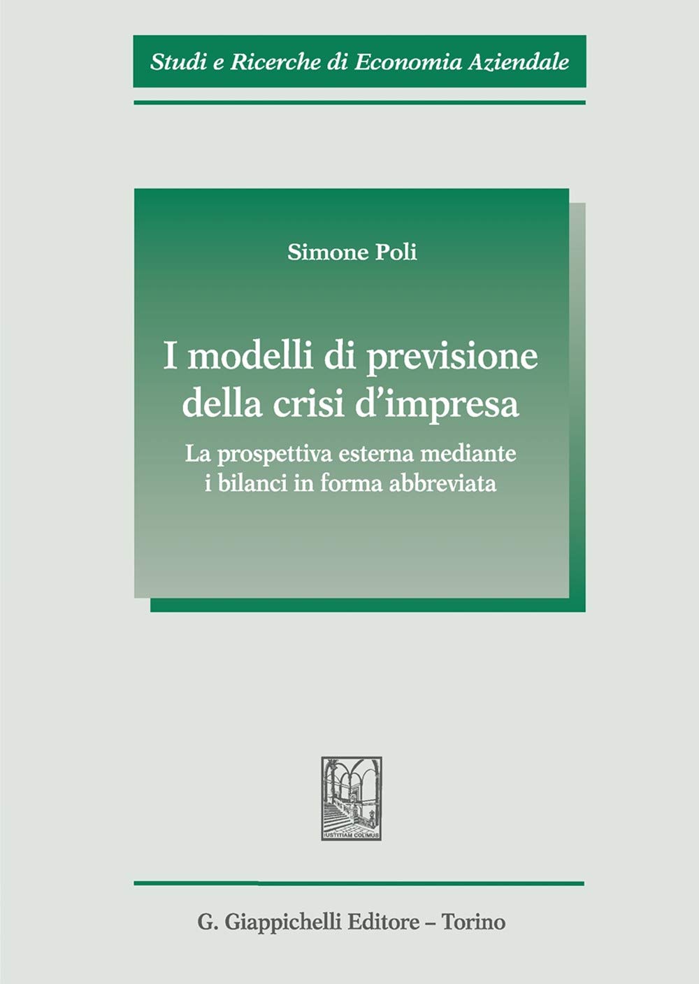 I Modelli Di Previsione Della Crisi D'impresa. La Prospettiva Esterna Mediante I Bilanci In Forma Abbreviata - 4