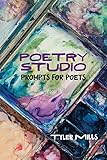 Poetry Studio: Prompts for Poets (Contemporary Poetics)