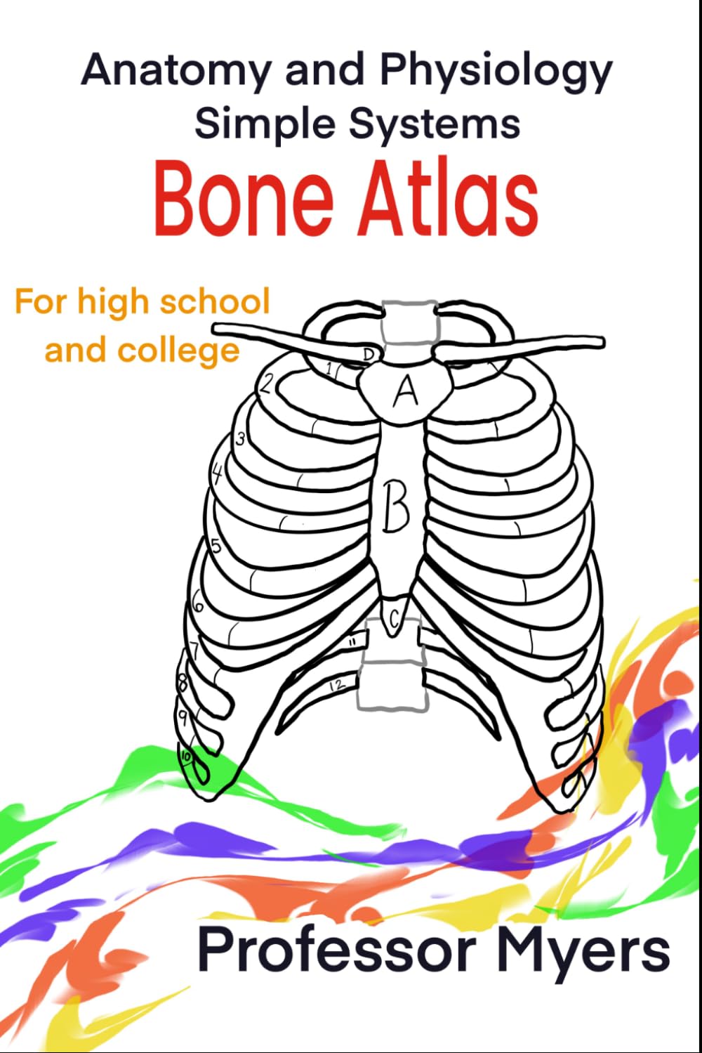 Bone Atlas: Anatomy and Physiology Simple Systems