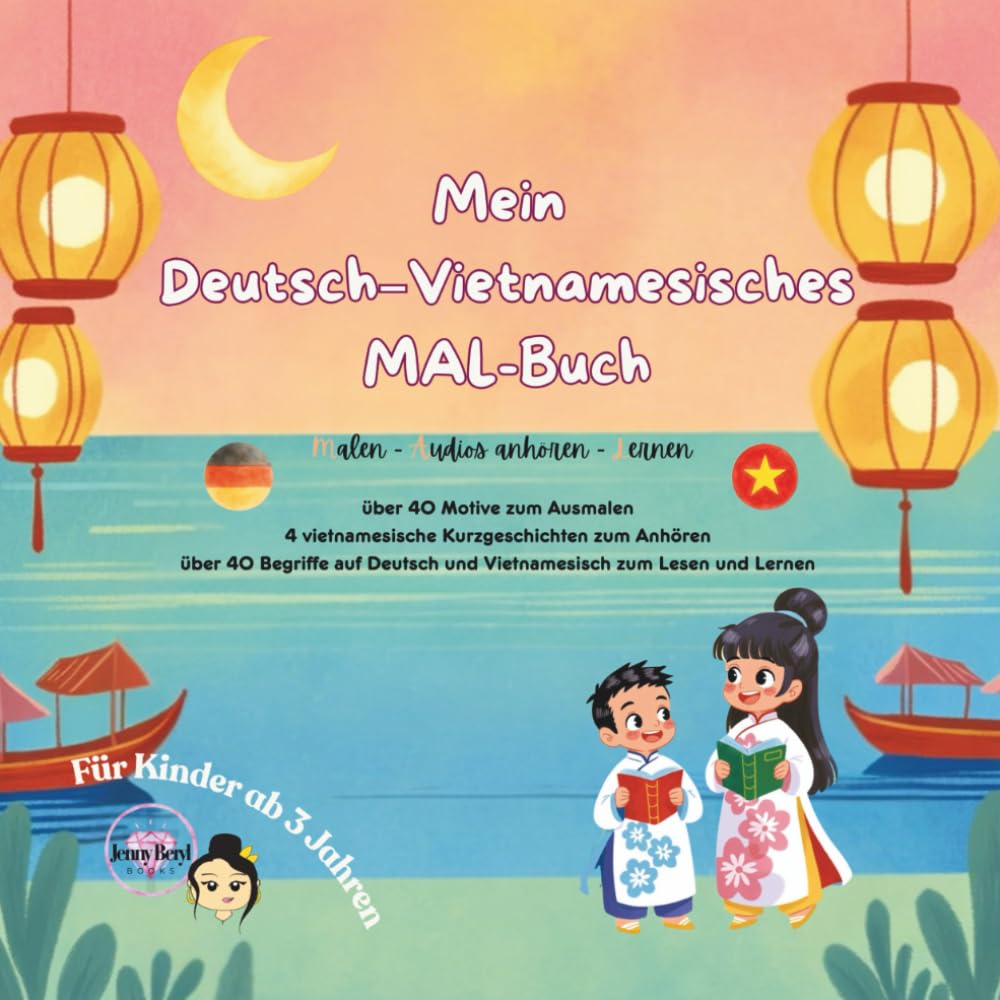 Mein Deutsch-Vietnamesisches MALbuch: Malen - Audios anhören -Lesen
