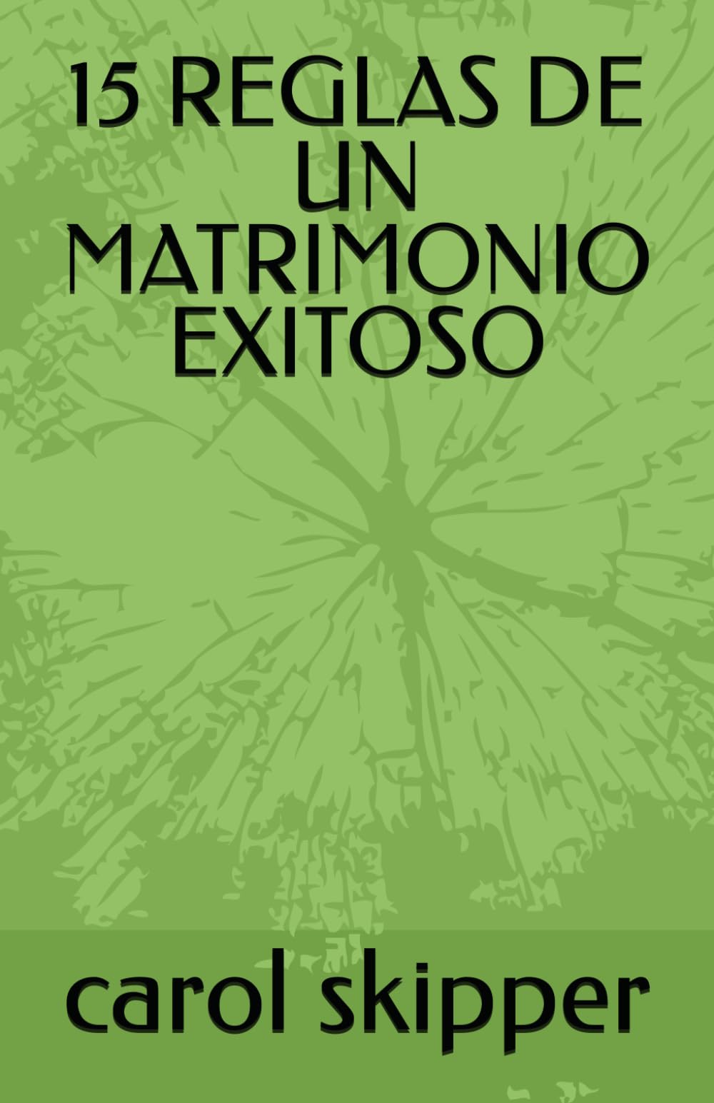 15 REGLAS DE UN MATRIMONIO EXITOSO