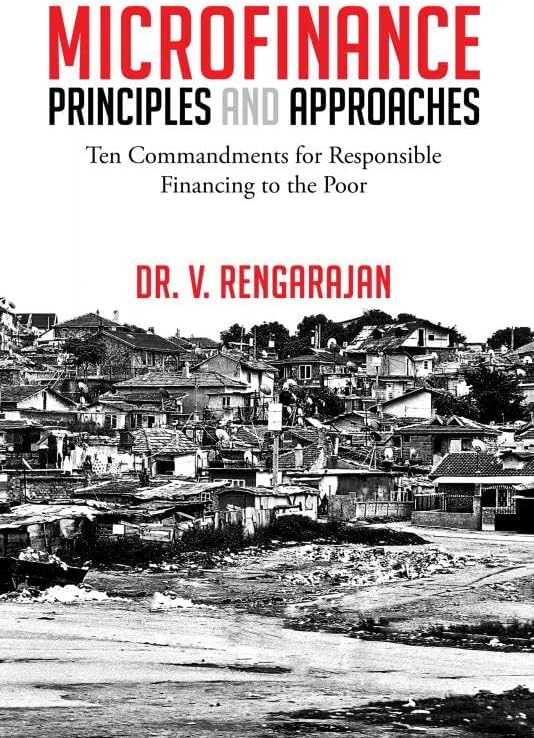 MICROFINANCE -Principles and Approaches: Ten Commandments for responsible financing to the poor Paperback – April 8, 2013