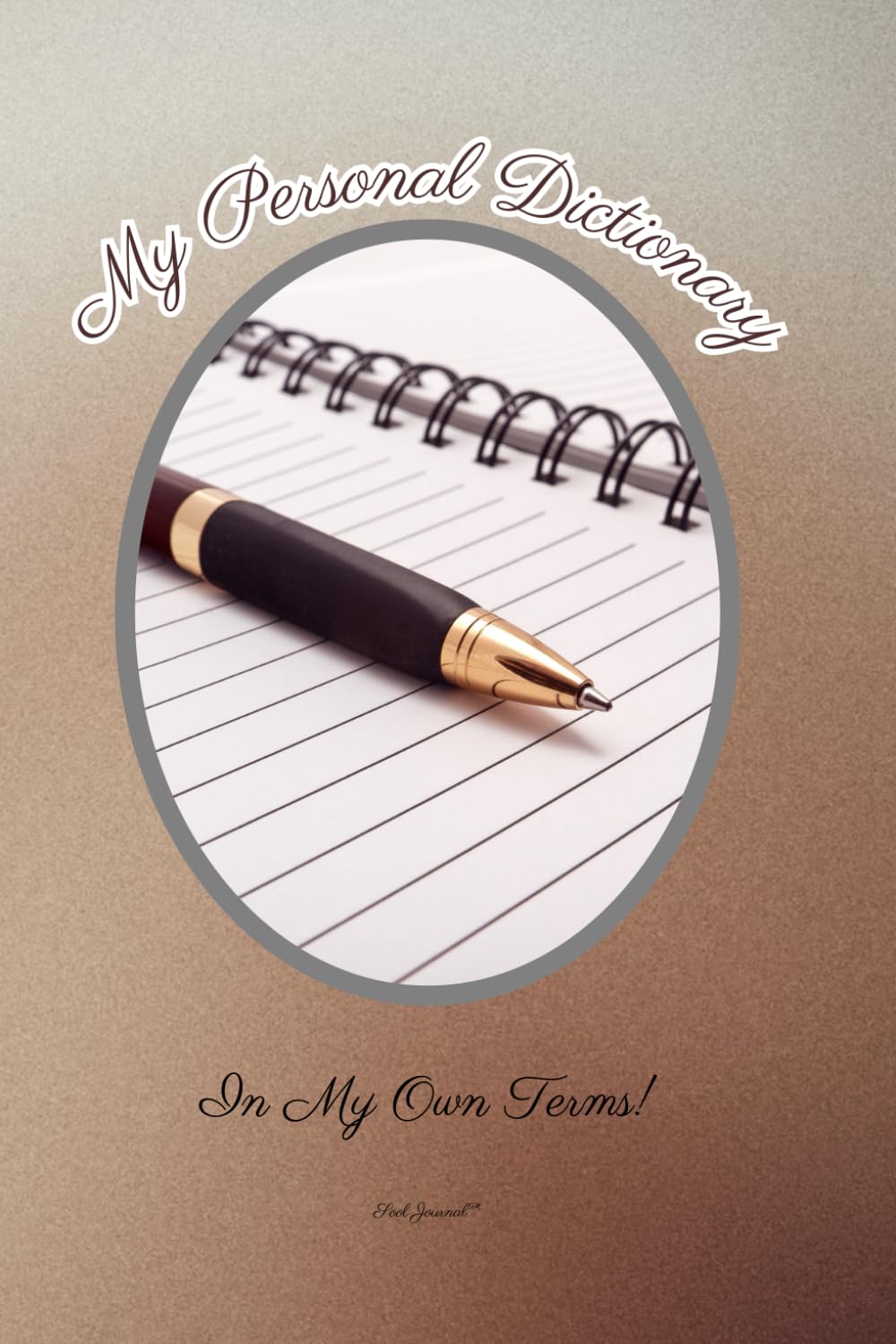 My Personal Dictionary: In My Own Terms!